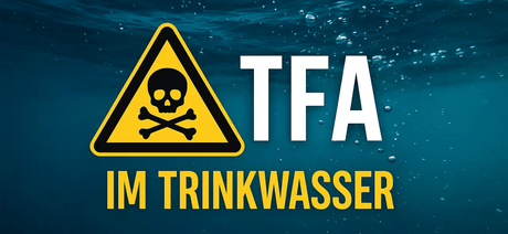💧 TFA im Trinkwasser – Die unsichtbare Gefahr aus dem Wasserhahn? - UrQuelle