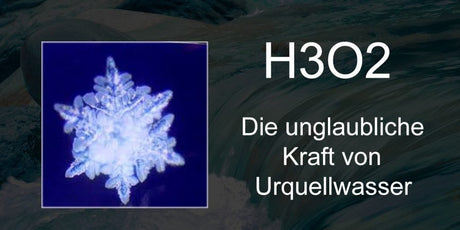 Die unglaubliche Regenerationskraft von H3O2 - UrQuelle®
